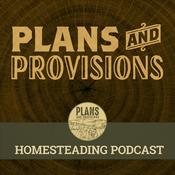 Podcast Plans and Provisions Homestead