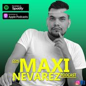 Podcast Podcast con Maxi Nevarez