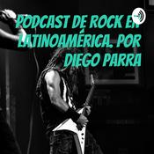 Podcast Podcast de Rock en Latinoamérica. Por Diego Parra