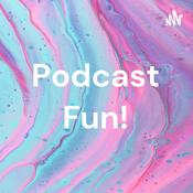 Podcast Podcast Fun!