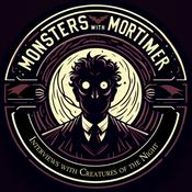 Podcast Monsters with Mortimer: Interviews with Creatures of the Night