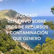 Podcast PODCAST REFLEXIVO SOBRE USOS DE RECURSOS Y CONTAMINACIÓN QUE GENERO
