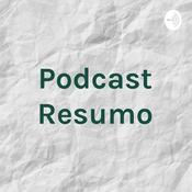 Podcast Podcast Resumo