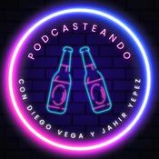 Podcast Podcasteando con Diego y Jahir
