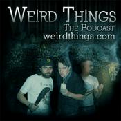 Podcast Weird Things