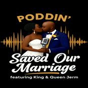 Podcast Poddin’ Saved Our Marriage