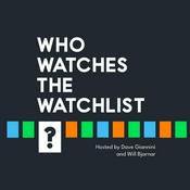 Podcast Who Watches The Watchlist?