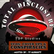 Podcast Total Disclosure: UFOs-CoverUps & Conspiracy