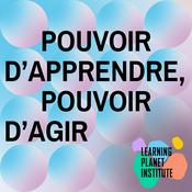 Podcast Pouvoir d’apprendre, pouvoir d’agir