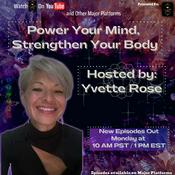 Podcast Power Your Mind, Strengthen Your Body