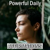 Podcast Powerful Daily AFFIRMATIONS