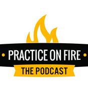 Podcast Practice on Fire - The Podcast