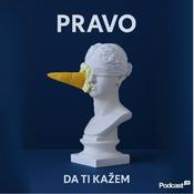 Podcast PRAVO DA TI KAŽEM
