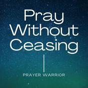 Podcast Pray Without Ceasing