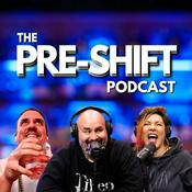 Podcast Pre-Shift