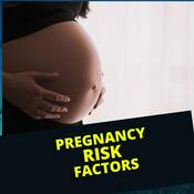 Podcast Pregnancy risk factors