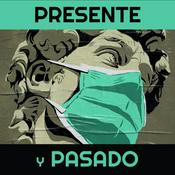 Podcast PRESENTE Y PASADO