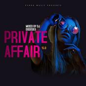 Podcast Private Affair 15.0 (Mixed By DJ Dodoskii)