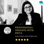 Podcast Professional Insights With Priya