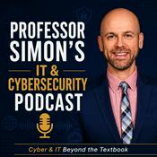 Professor Simon's IT and Cybersecurity Podcast
