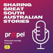 Podcast Propel SA - Sharing great South Australian Business Stories