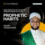 Podcast Prophetic Habits: Daily Habits from the Prophetic Model for Optimum Living.