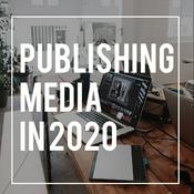 Podcast Publishing Media in 2020