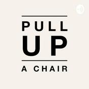 Podcast Pull Up a Chair