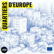 Podcast Quartiers d'Europe