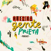 Podcast QUERIDA GENTE PRIETA