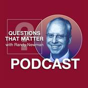 Podcast Questions That Matter with Randy Newman