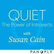 Podcast Quiet: The Power of Introverts with Susan Cain
