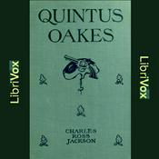 Podcast Quintus Oakes: A Detective Story by Charles Ross Jackson (1857 - 1915)