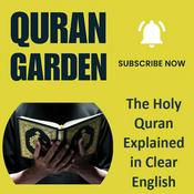 Podcast Quran Garden - The Holy Quran Explained in Clear English (English Tafsir)