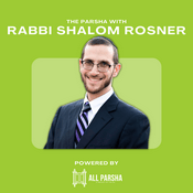 Podcast Rabbi Shalom Rosner on The Parsha