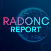 Podcast RadOnc Report