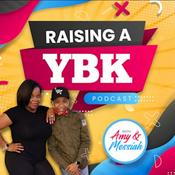 Podcast Raising A YBK Podcast