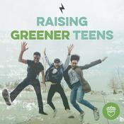 Podcast Raising Greener Teens