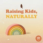 Podcast Raising Kids, Naturally