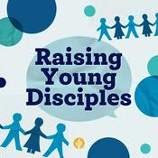 Podcast Raising Young Disciples Podcast