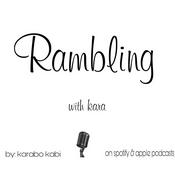 Podcast rambling with kara
