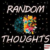 Podcast Random Thoughts