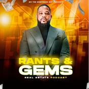 Podcast Rants & Gems Real Estate Podcast