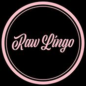 Podcast Raw Lingo