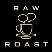 Podcast Raw Roast