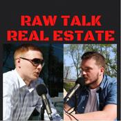 Podcast Raw Talk Real Estate