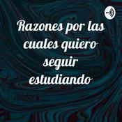 Podcast Razones por las cuales quiero seguir estudiando