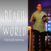 Podcast Reach the World with Shawn Deal