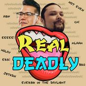 Podcast Real Deadly