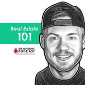 Podcast Real Estate 101 - The Investor's Podcast Network